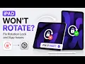 iPad Won t Rotate Screen Fix Rotation Lock App Issues