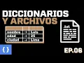 Diccionarios y Archivos en Python Organiza Datos y Guardalos Python desde Cero EP 06