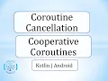 Cancelling a coroutine making it Cooperative in