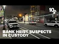 Suspects in Santander Bank heist in Providence taken into custody