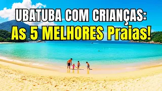 The 5 Best Beaches in Ubatuba for Kids and the Whole Family