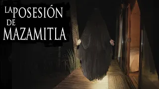POSESIÓN EN CABAÑA DE MAZAMITLA (EXPERIENCIAS PARANORMALES)