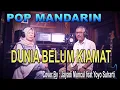 Download Lagu POP MANDARIN - DUNIA BELUM KIAMAT - Cover By : Jayadi Muncul feat Yoyo Suharti