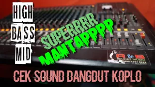 Download CEK SOUND DANGDUT KOPLO_INSTRUMENT_BASS_HIGH_MID NYA MANTAP_ANDAI ( CINTA SUCI ) MP3