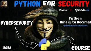 Python for Security - Binary to Decimal Episode 15