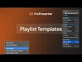 ProPresenter - Playlist Templates