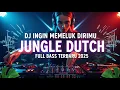 Download Lagu DJ INGIN MEMELUK DIRIMU JUNGLE DUTCH FULL BASS TERBARU 2025 