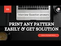 Print any Pattern easily Get solutions Interview question answers Explained in detail