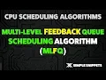 Multi-level Feedback Queue Scheduling Algorithm with Example CPU Scheduling Algorithms in OS