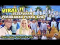 Download Lagu Beda Dari Yang Lain !! Ini Dia Prosesi Seserahan Pernikahan Putra KDM Maula Akbar \u0026 Putri Karlina