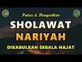 Download Lagu SHOLAWAT NARIYAH PENARIK REZEKI PALING MUSTAJAB,SHOLAWAT NABI MUHAMMAD SAW MERDU