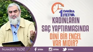 Kadınların saç yaptırmasında dini bir engel var mıdır?