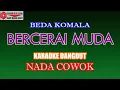 KARAOKE DANGDUT BERCERAI MUDA - BEDA KOMALA (COVER) NADA COWOK