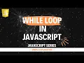 While Loop in JavaScript Hindi Lecture 23 Part-2