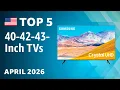 TOP 5 Best 40-42-43-Inch TVs April 2026