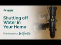 Shutting off Water in Your Home Progress Residential