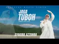 Download Lagu JAGA TUBOH-Husni Al Muna Cover By Syakira Azzuhra(versi cewek)