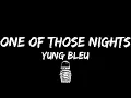 Yung Bleu, "One Of Those Nights" (Lyrics)