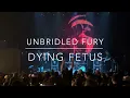 Dying Fetus - Unbridled Fury - May 17 2024 - Vancouver Canada
