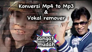 cara merubah mp4 ke mp3 dan menghilangkan vokal kank2868