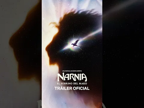 Narnia: El Sobrino del Mago - Tráiler Oficial