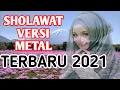 Download Lagu sholawat versi gothic metal terbaru 2021.
