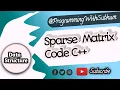 Sparse Matrix Code C Check given Matrix is Sparse Matrix or Not