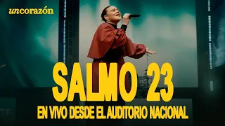 Un Corazón - Salmo 23 (En vivo desde el Auditorio Nacional)