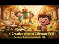 Cozy Autumn Crafts That Keep Kids Entertained for Hours