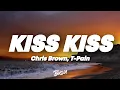 Download Lagu Chris Brown - Kiss Kiss (Lyrics) ft. T-Pain