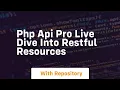 Php api pro live dive into restful resources