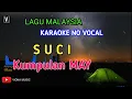 Download Lagu MAY - SUCI [ KARAOKE ] NO VOCAL | LAGU MALAYSIA 90 AN