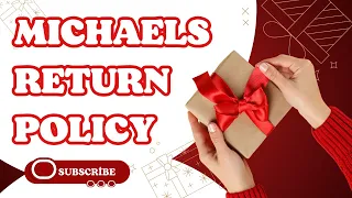 Michaels Return Policy