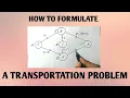 How to Formulate LPP for a Transportation Problem CBSE Maths Class 12