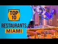 Top 10 Best Restaurants in Miami