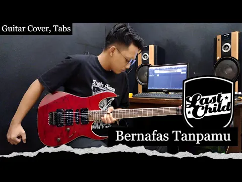 Download MP3 Last Child - Bernafas Tanpamu | GUITAR COVER + Screen Tabs