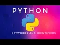 Python Keywords and Identifiers - Python Tutorial