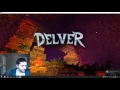Delver Development Stream - March 26th 2017 Pt I