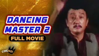 Dancing Master 2: Macao Connection | FULL MOVIE | Dolphy, Nida Blanca | CineMo