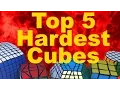 My Top 5 Hardest Rubik s Cubes
