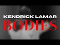 Download Lagu Kendrick Lamar - Bodies (full leak)