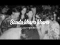 Download Lagu sauda khara khara // slowed + reverb // 𝘚𝘢𝘯𝘨𝘪𝘵 𝘱𝘦𝘦𝘳𝘳𝘦𝘦𝘮𝘪 ♪