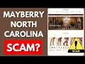 Mayberry North Carolina Review - SCAM OR LEGIT