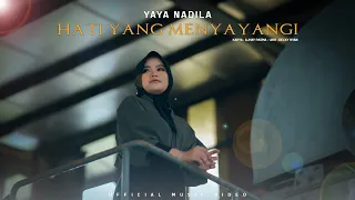 yaya nadila hati yang menyayangi official music video