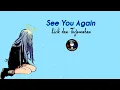 Download Lagu Wiz Khalifa - See You Again Lirik dan Terjemahan