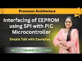 PAI 21 Interfacing of EEPROM using SPI with PIC Microcontroller with Example