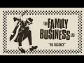 THE FAMILY BUSINESS LTD - "No Vacancy" (Full Album Stream)
