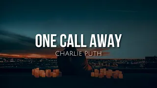 One Call Away Lyrics Charlie Puth  One Call Away Lyrics Charlie Puth