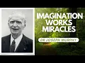 The Wonders of Disciplined Imagination Dr Joseph Murphy FULL LECTURE
