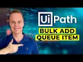 UiPath Bulk Add Queue Item An Easy Guide